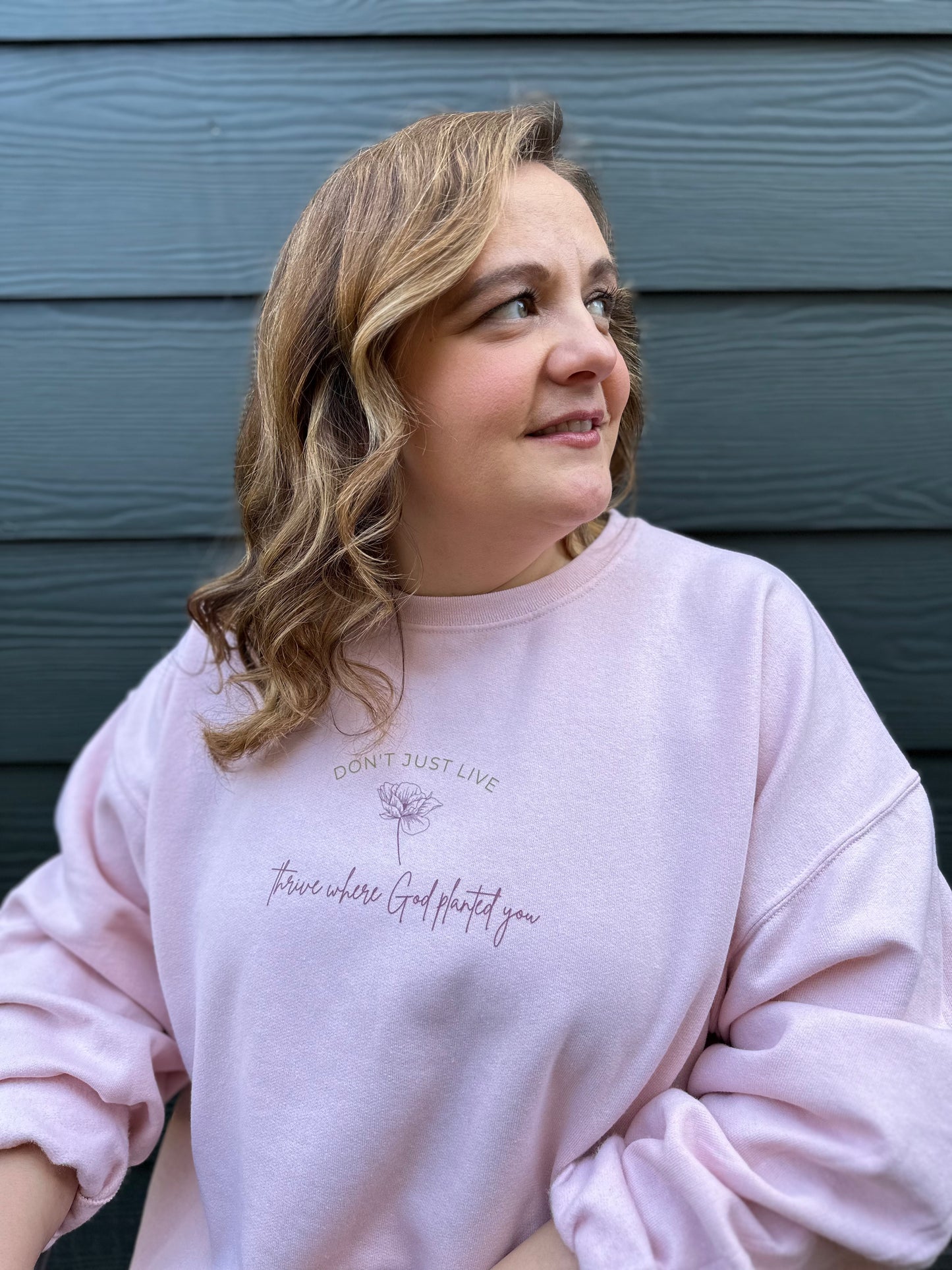 Don't Just Live- Thrive Where God Has Planted You Crewneck