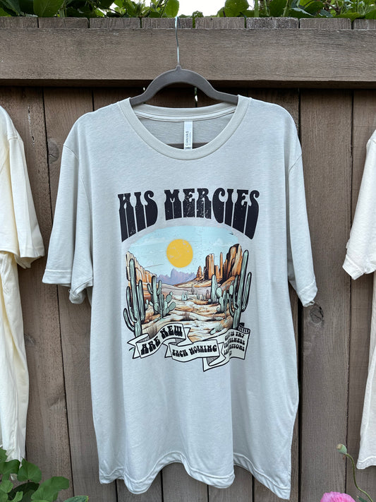 HIS MERCIES ARE NEW EACH MORNING TEE