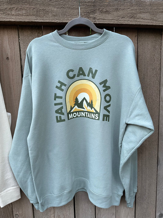 FAITH CAN MOVE MOUNTAINS CREWNECK