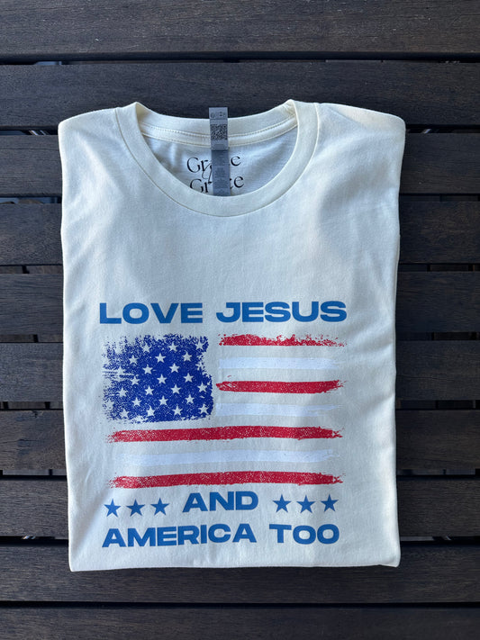 Love Jesus and America too