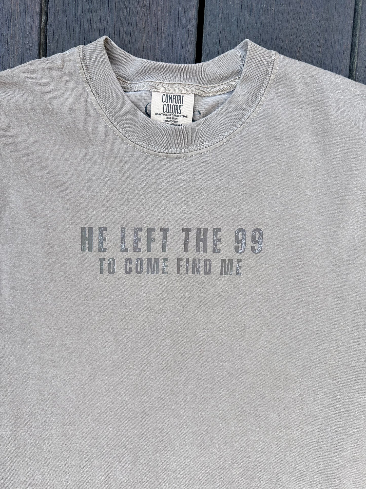 He Left The 99 For Me T-Shirt