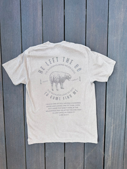 He Left The 99 For Me T-Shirt