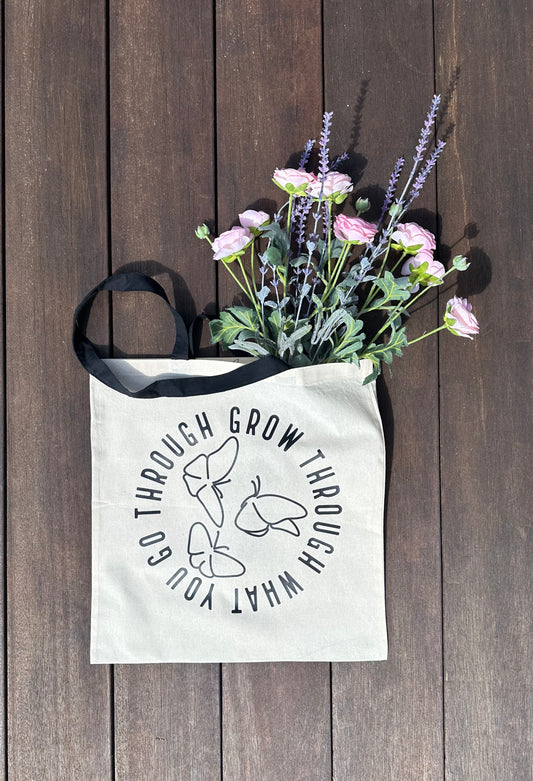 Grow Through What You Go Through Tote Bag